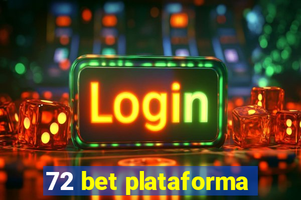 72 bet plataforma